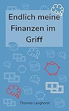 Endlich meine Finanzen im Griff: Die Schritt fĂĽr S
